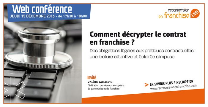 Webconférence du 15 décembre : comment décrypter le contrat de franchise