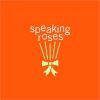 SPEAKING ROSES