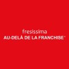 FRESISSIMA AU-DELA DE LA FRANCHISE