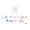 LA MAISON DES MINIS
