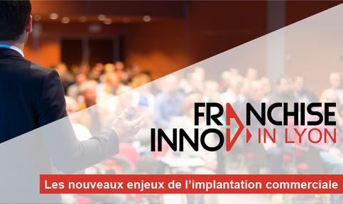 Franchise Innov'in Lyon 2017