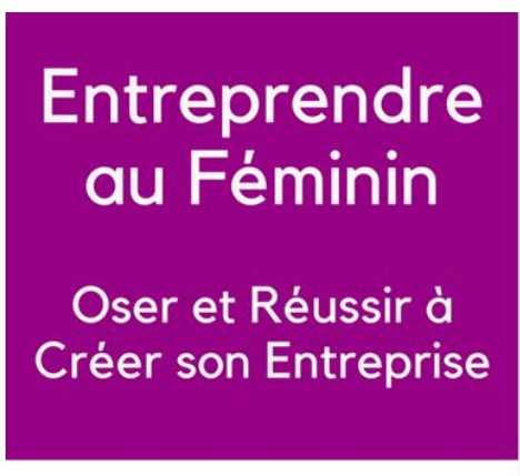 Entreprendre au Féminin