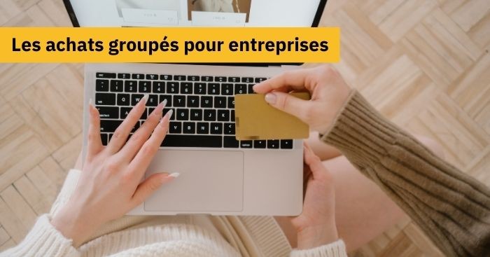 Faites des économies grâce aux achats groupés