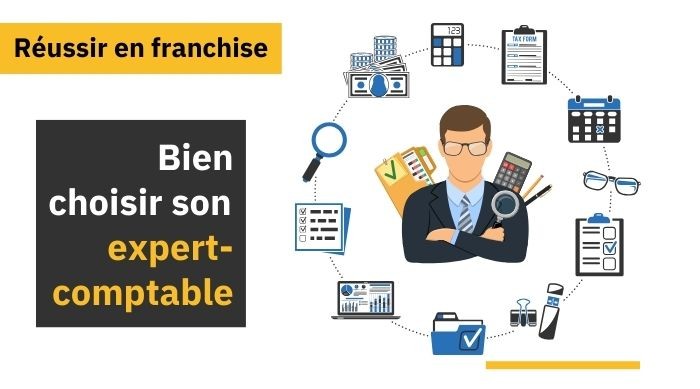 Bien choisir son expert-comptable lorsque l'on est franchisé