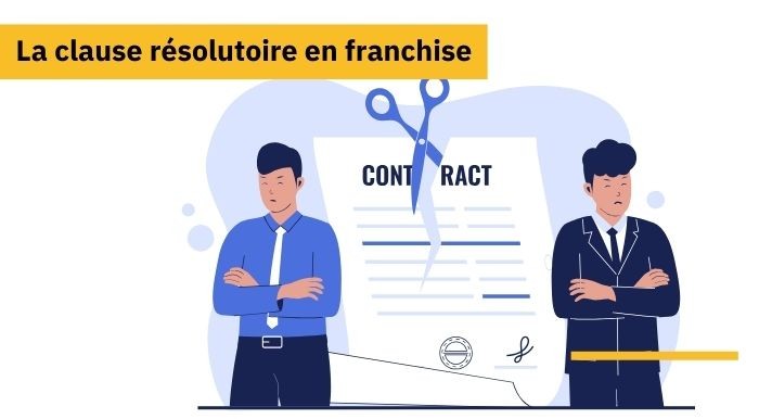 La clause résolutoire dans le contrat de franchise