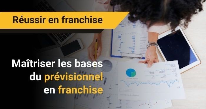 Franchise : pourquoi le compte prévisionnel est la clé de votre réussite