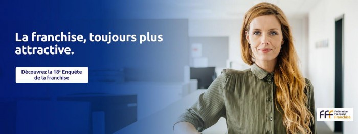 18e édition de l’Enquête annuelle de la franchise Banque Populaire : la franchise, un modèle toujours plus attractif