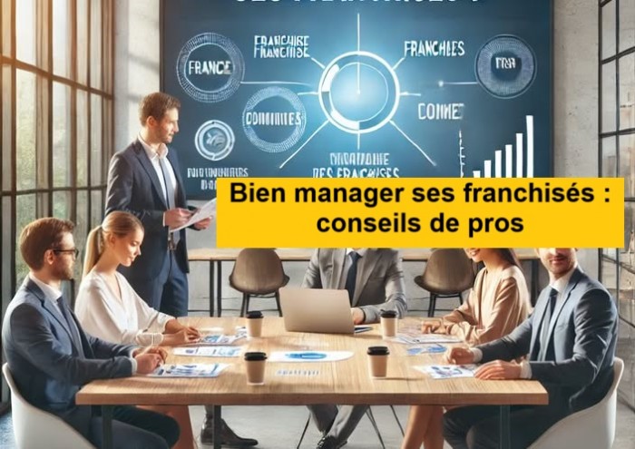 Manager des franchisés : collaborer entre chefs d’entreprise pour réussir