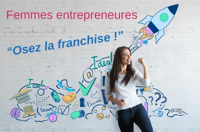 Entreprendre au féminin : Osez en franchise !