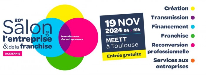 Salon de l'Entreprise & de la Franchise Occitanie 2024 : L'événement phare pour les entrepreneurs