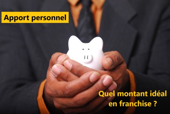 Quel est l'apport personnel idéal pour créer sa franchise ?