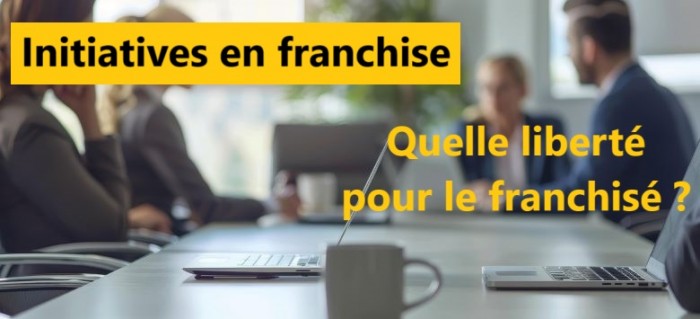 Franchise : quelle place aux initiatives locales pour se développer ?