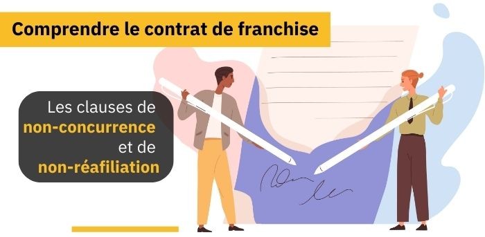 Clauses de non-concurrence et de non-réaffiliation en franchise : Ce qu’un franchisé doit savoir