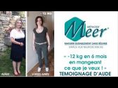 -12Kg en 6 mois avec la Méthode Meer® Maigrir durablement sans régime