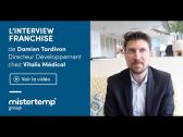 Interview Franchise de Damien Tardivon -  Vitalis Médical