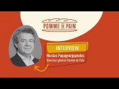 Interview de Nicolas Papageorgopoulos : Directeur Général Pomme de Pain
