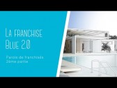 BLUE 2.0 paroles de franchisés