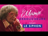 La Compagnie des déboucheurs : Tuto n°1 avec la Mamie des Déboucheurs