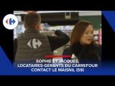 [FRANCHISE] Rencontrez Sophie et Jacques, locataires-gérants du Carrefour Contact de Le Maisnil (59)