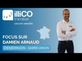 Découvrez le portrait de Damien Arnaud, ambassadeur illiCO travaux Diemeringen à Sarre-Union !