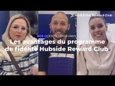 Nos clients sont heureux de partager les avantages du programme de fidélité Hubside Reward Club