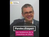 Décryptage des tendances de la franchise en France pour 2024 avec Sylvain Bartolomeu