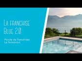 BLUE 2.0 PAROLES DE FRANCHISES - LA FORMATION