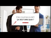 Vousfinancer - Être courtier, ça veut dire quoi ?