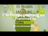 L'accompagnement en franchise de TOMA Intérim : le service développement