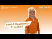 L'HISTOIRE VRAIE DE PATRICK DESCHAMPS : FRANCHISÉ SENIOR COMPAGNIE