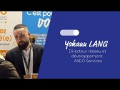 Interview de Yohann LANG , directeur réseau et développement AXEO Services