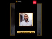 Etienne Coffee & Shop : entreprendre dans le café autrement
