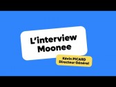Interview de Kévin Picard, Directeur Général de MOONEE
