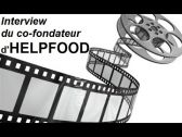 Interview vidéo de Eric Authier, co-fondateur de Helpfood